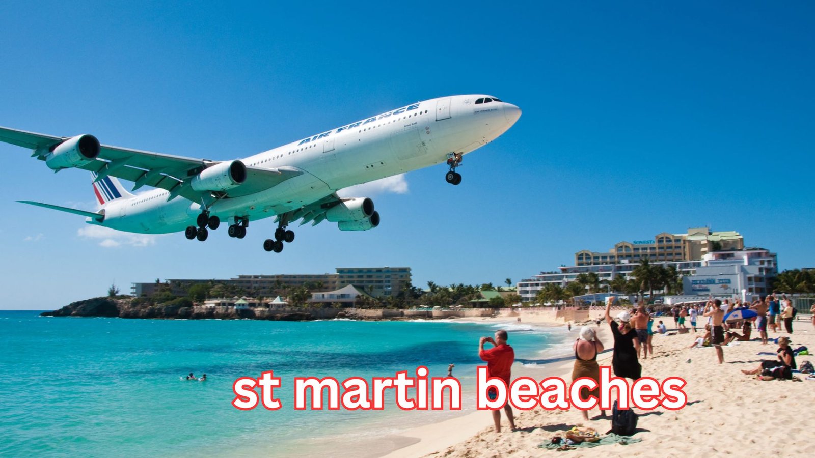 St Martin Beaches: The Ultimate Guide to a Stunning Caribbean Escape