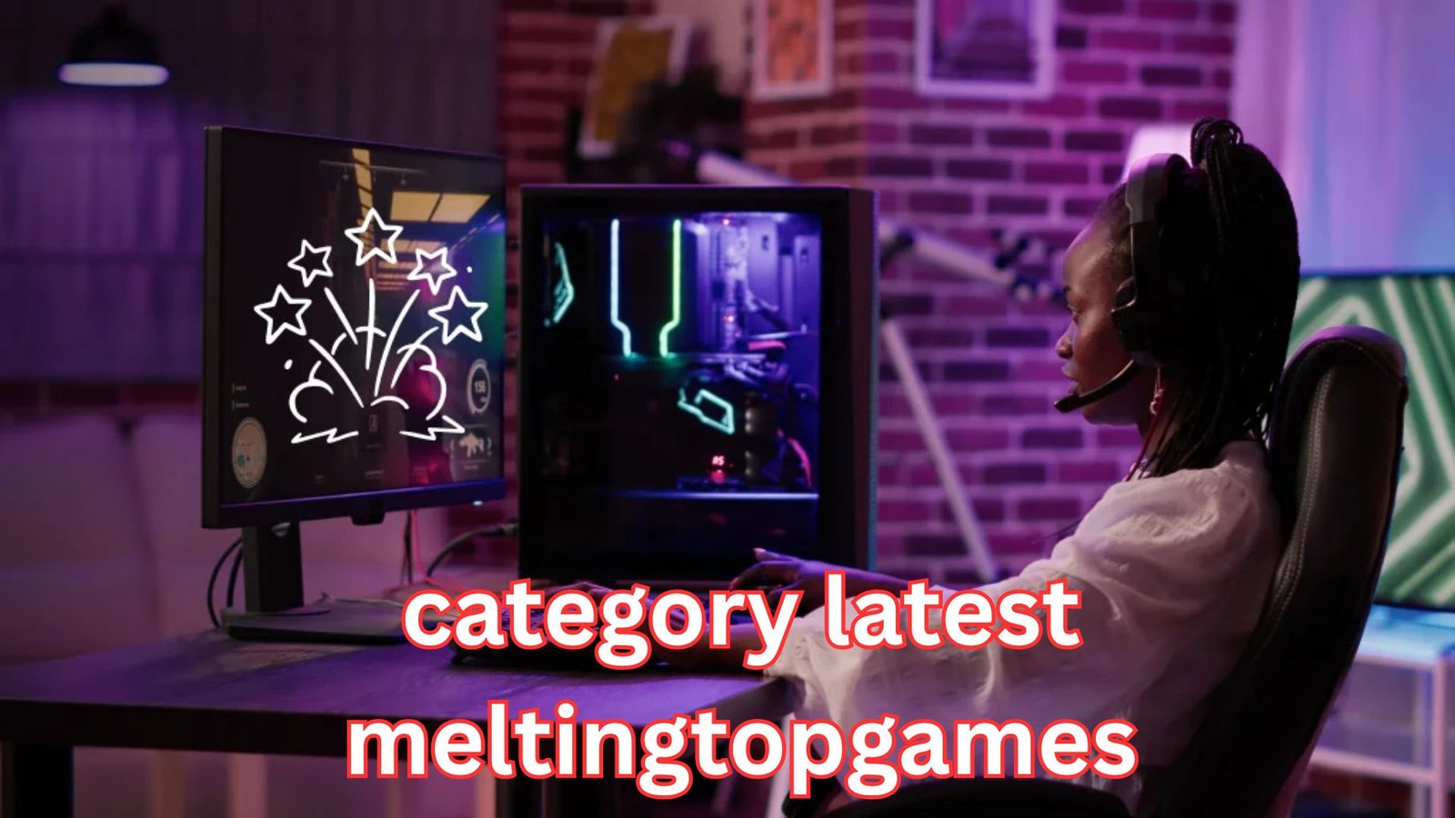 Category Latest MeltingTopGames: Powerful Guide to the Most Exciting Gaming Updates